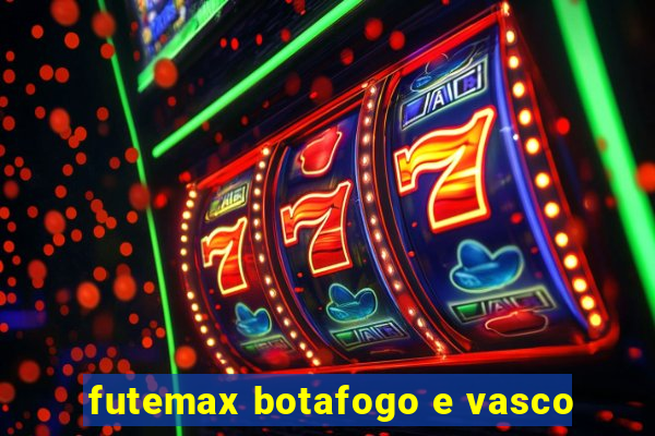 futemax botafogo e vasco